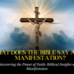 What does God say about manifesting?